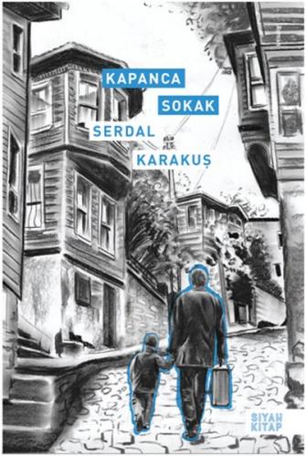 Kapanca Sokak - Serdal Karakuş - Siyah Kitap