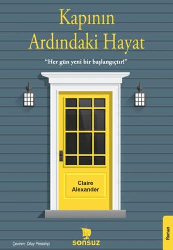 Kapının Ardındaki Hayat - Claire Alexander - Sonsuz Kitap Yayınları