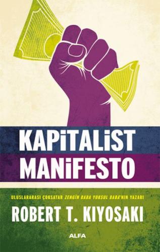 Kapitalist Manifesto - Robert Kiyosaki - Alfa Yayınları