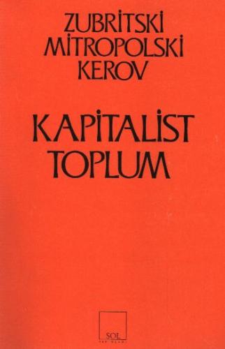 Kapitalist Toplum - Zubritski Mitropolski Kerov - Sol Yayınları