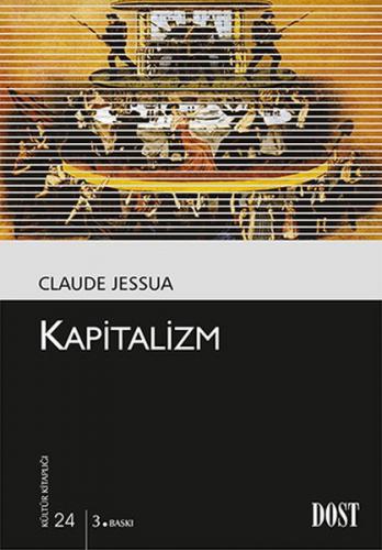 Kapitalizm - Claude Jessua - Dost Kitabevi Yayınları