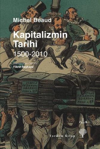 Kapitalizmin Tarihi / 1500-2010 - Michel Beaud - Yordam Kitap