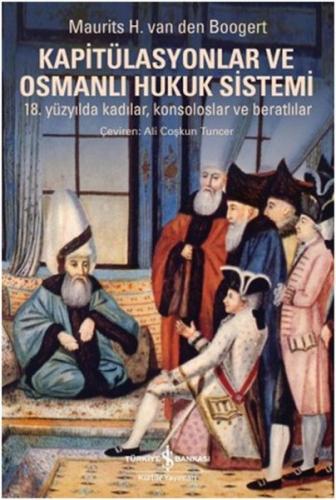 Kapitalisyonlar ve Osmanlı Hukuk Sistemi - Maurits H. Van Den Boogert 