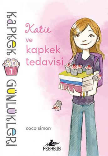 Kapkek Günlükleri 1 : Katie ve Kapkek Tedavisi - Coco Simon - Pegasus 