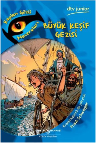 Büyük Keşif Gezisi - Frank Schwieger - İş Bankası Kültür Yayınları