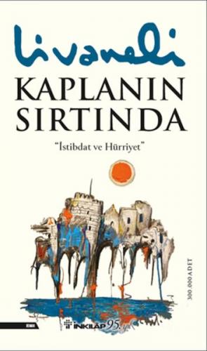 Kaplanın Sırtında (Yeni Kapak) - Zülfü Livaneli - İnkılap Kitabevi