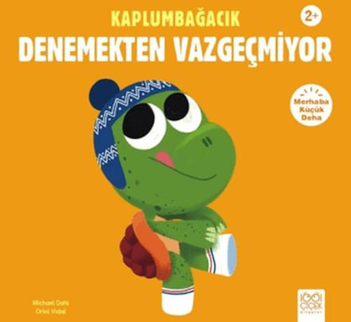 Kaplumbağacık Denemekten Vazgeçmiyor - Michael Dahl - 1001 Çiçek Kitap