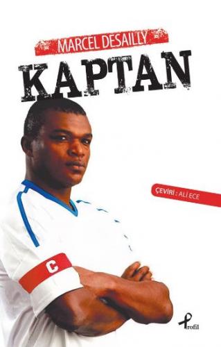 Kaptan - Marcel Desailly - Profil Kitap