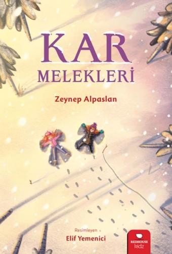 Kar Melekleri - Zeynep Alpaslan - Kidz Redhouse Çocuk Kitapları