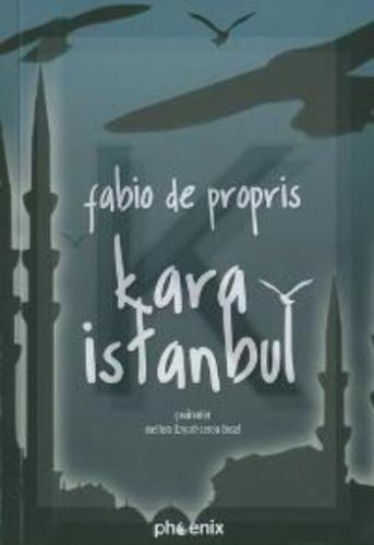 Kara İstanbul - Fabio De Propris - Phoenix Yayınevi