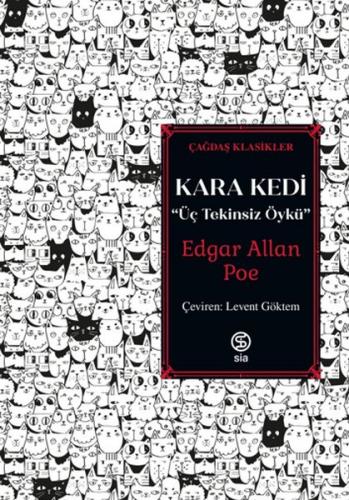 Kara Kedi - Üç Tekinsiz Öykü - Edgar Allan Poe - Sia Kitap