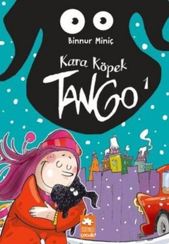 Kara Köpek Tango 1 - Binnur Miniç - Eksik Parça Yayınları