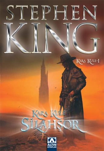 Silahşör Kara Kule 1 - Stephen King - Altın Kitaplar