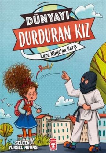 Kara Ninja'ya Karşı - Dünyayı Durduran Kız 2 - Selcen Yüksel Arvas - T