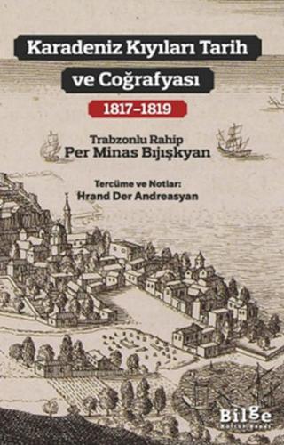 Karadeniz Kıyıları Tarih ve Coğrafyası - Per Minas Bıjışkyan - Bilge K