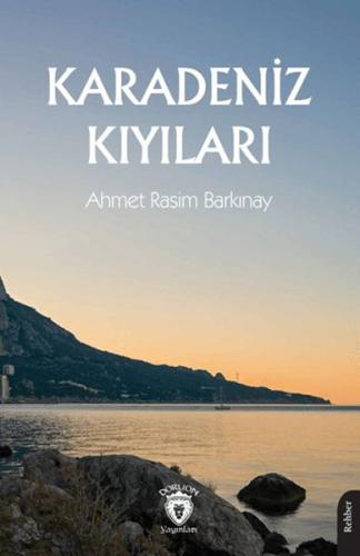 Karadeniz Kıyıları - Ahmet Rasim Barkınay - Dorlion Yayınları