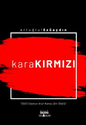 KaraKırmızı - Ertuğrul Özüaydın - Smirna Yayınları