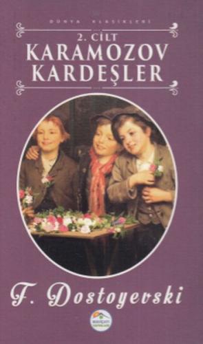 Karamazov Kardeşler 2. Cilt - Fyodor Mihayloviç Dostoyevski - Maviçatı