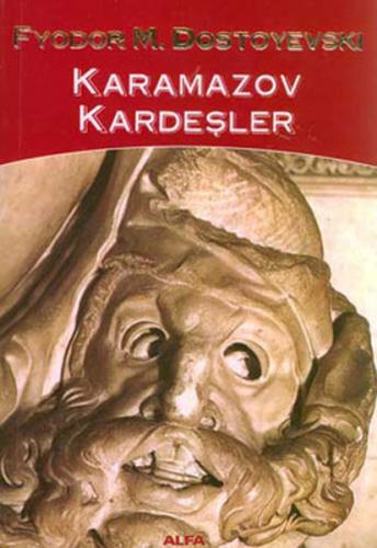 Karamazov Kardeşler - Fyodor Mihayloviç Dostoyevski - Alfa Yayınları