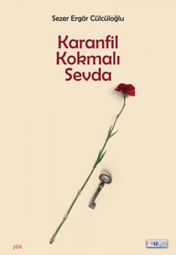 Karanfil Kokmalı Sevda - Sezer Ergör Cülcüloğlu - Favori Yayınları