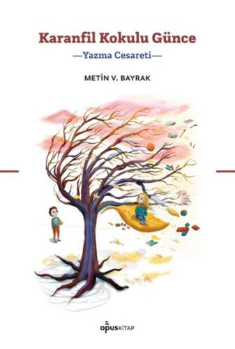 Karanfil Kokulu Günce - Metin V. Bayrak - Opus Kitap