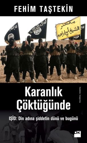 Karanlık Çöktüğünde - Fehim Taştekin - Doğan Kitap