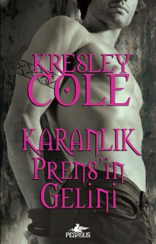 Karanlık Prens'in Gelini - Kresley Cole - Pegasus Yayınları