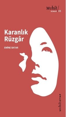 Karanlık Rüzgar - Emine Batar - Muhit Kitap