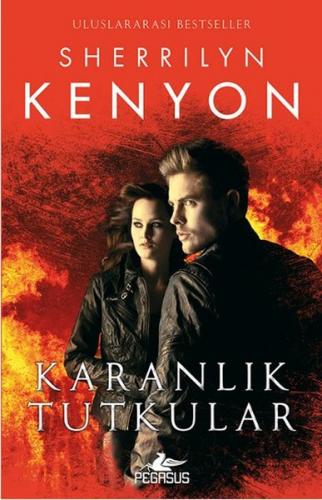 Karanlık Tutkular - Sherrilyn Kenyon - Pegasus Yayınları