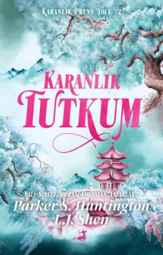 Karanlık Tutkum - Parker S. Huntıngton & L.J. Shen - Olimpos Yayınları