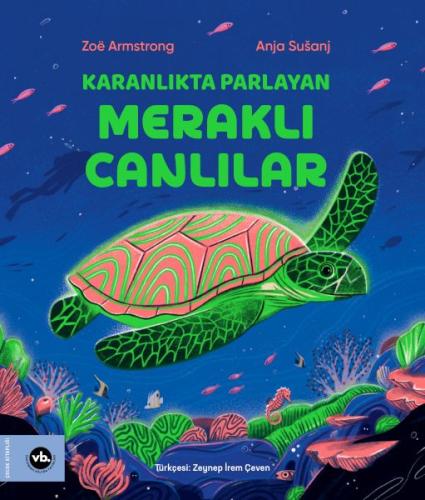 Karanlıkta Parlayan Meraklı Canlılar - Zoë Armstrong - Vakıfbank Kültü