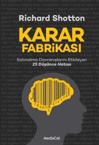 Karar Fabrikası - Richard Shotton - MediaCat Kitapları