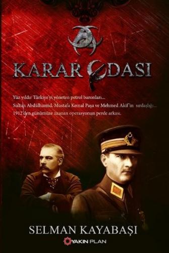 Karar Odası - Selman Kayabaşı - Yakın Plan Yayınları