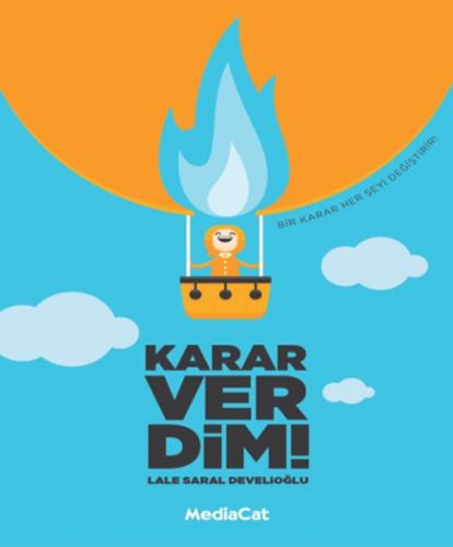 Karar Verdim! - Lale Saral Develioğlu - MediaCat Kitapları