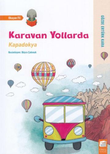 Karavan Yollarda - Kapadokya - Gözde Ertürk Kara - Final Kültür Sanat 