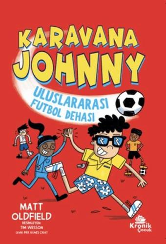 Karavana Johnny 3 Uluslararası Futbol Dehası - Matt Oldfield - Kronik 