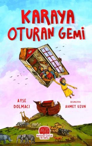 Karaya Oturan Gemi - Ayşe Dolmacı - Karavan Çocuk