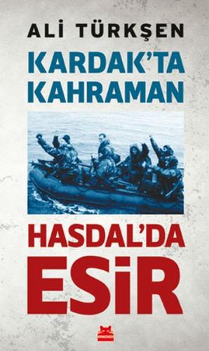 Kardak'ta Kahraman Hasdal'da Esir - Ali Türkşen - Kırmızı Kedi Yayınev