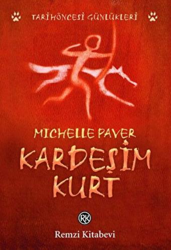 Kardeşim Kurt - Michelle Paver - Remzi Kitabevi