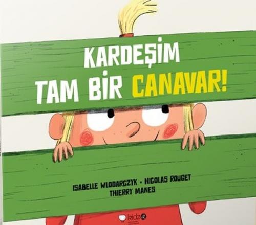 Kardeşim Tam Bir Canavar! - Isabelle Wlodarczyk - Redhouse Kidz Yayınl