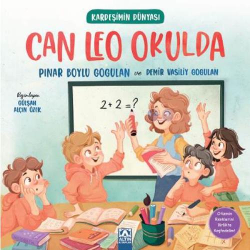 Kardeşimin Dünyası - Can Leo Okulda - Altın Kitaplar Yayınevi