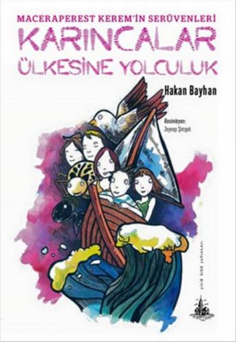 Karıncalar Ülkesine Yolculuk - Hakan Bayhan - Yitik Ülke Yayınları