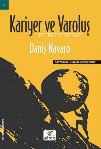 Kariyer ve Varoluş - Daniş Navaro - ELMA Yayınevi