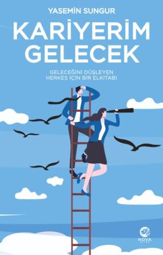 Kariyerim Gelecek - Yasemin Sungur - Nova Kitap