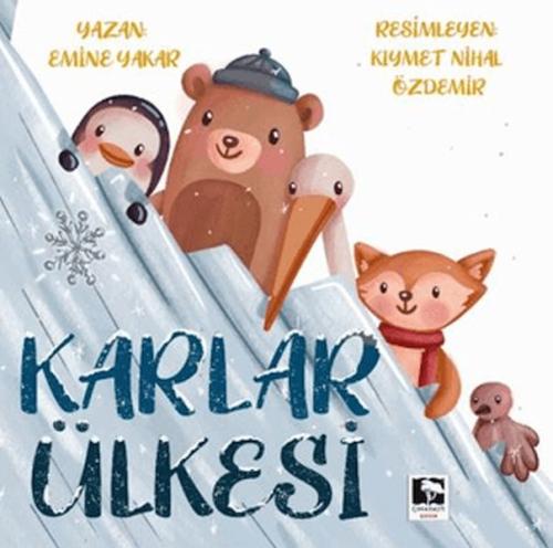 Karlar Ülkesi - Emine Yakar - Çınaraltı Yayınları