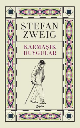 Karmaşık Duygular - Stefan Zweig - Zeplin Kitap