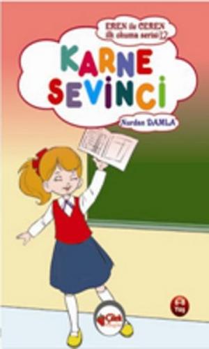 Karne Sevinci - Eren ile Ceren İlk Okuma Serisi 12 - Nurdan Damla - Çi