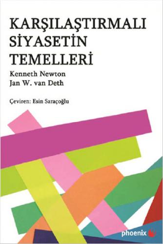 Karşılaştırmalı Siyasetin Temelleri - Kenneth Newton - Phoenix Yayınev