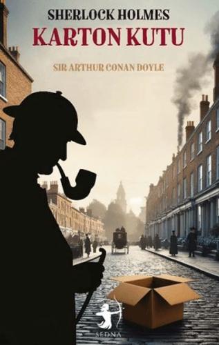 Karton Kutu - Sherlock Holmes - Sir Arthur Conan Doyle - Sedna Yayınla