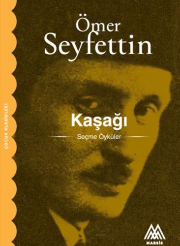 Kaşağı - Ömer Seyfettin - Marsis Klasik